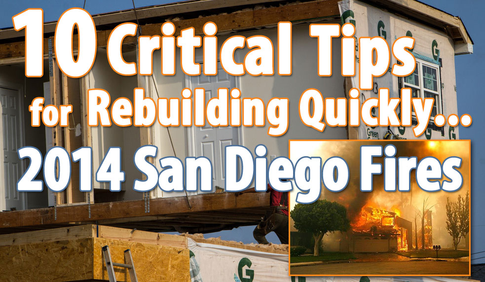 10 Critical Tips For Quickly Rebuilding Your Home After the 2014 San Diego Fires