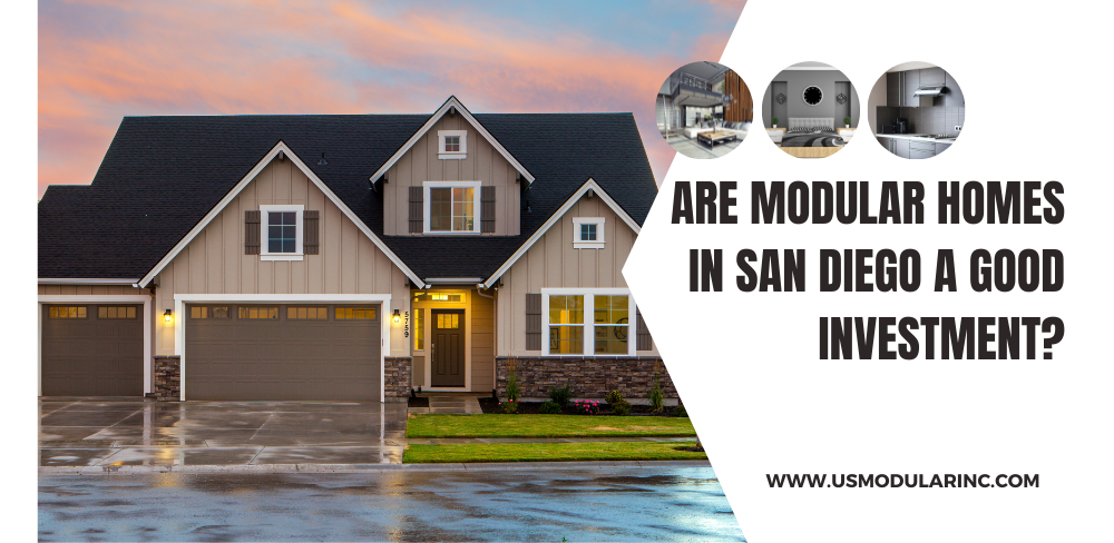 Are Modular Homes In San Diego A Good Investment? | Ask An Expert